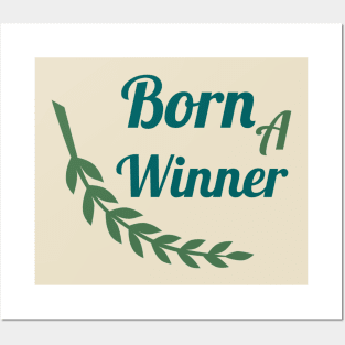 Born A Winner Posters and Art